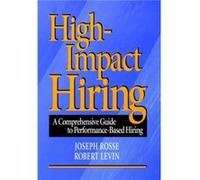 HighImpact Hiring by Robert A. Levin Rosse, Joseph G., Rosse, Levin R. , R. (Auteur)