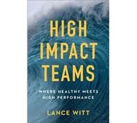 HighImpact Teams Where Healthy Meets High Performance by Julie Mullins Inconnu (Auteur)