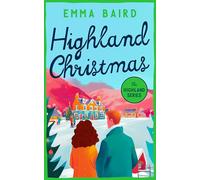 Highland Christmas: A Laugh-out-loud, Heart-warming, Feel-good Christmas Story