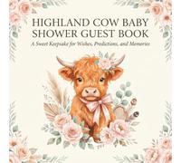 Highland Cow Baby Shower Guest Book: A Sweet Keepsake for Wishes, Predictions, and Memories: Boho Floral Highland Cow Sign-In Book with Baby ... Keepsake Gift for Baby Girl Shower Party