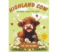 Highland Cow Coloring Book for Kids: Charming Scottish Cows in Cozy Nature Scenes