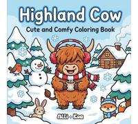Highland Cow Cute And Comfy Coloring Book: For Adults And Kids, 40 Bold and Easy Cozy Winter Coloring Pages For Stress Relief and Relaxation