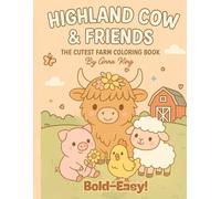 Highland Cow & Friends: The Cutest Farm Coloring Book: Bold and Easy