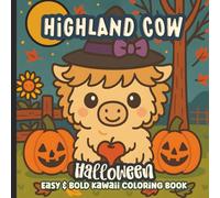 Highland Cow Halloween: A Cozy Kawaii Coloring Adventure for All Ages | Adorable Farm Scenes, Pumpkins, and Autumn Magic: Whimsical Fall Art with Cute ... Designs for Relaxation and Creative Joy