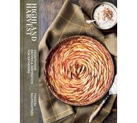 Highland Harvest: Countryside Recipes & Inspiration for Gathering