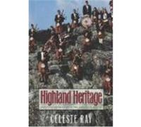 Highland Heritage Celeste Ray, R. Celeste Ray (Auteur)