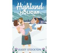 Highland Holiday: A Scottish Christmas Romcom