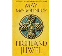 Highland Juwel: Rebellion, Leidenschaft und verbotene Liebe im Schottland...