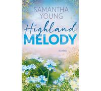 Highland Melody Gefühl- und Spice-Garantie | Wer die Adairs mochte, wird die Highland-Reihe lieben - Samantha Young - HarperCollins eBook - ebook (ePub) - Livre