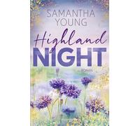 Highland Night Gefühl- und Spice-Garantie | Wer die Adairs mochte, wird die Highland-Reihe lieben - Samantha Young - HarperCollins eBook - ebook (ePub) - Livre
