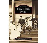 Highland Park, Images of America Series Jeanne Kolva, Joanne Pisciotta (Auteur)