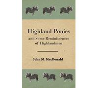 Highland Ponies And Some Reminiscences Of Highlandmen