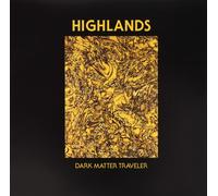 Highlands – Dark Matter Traveller – Vinyle