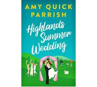 Highlands Summer Wedding Highlands Romance, #1 - Amy Quick Parrish - Amy Quick Parrish - ebook (ePub) - Livre
