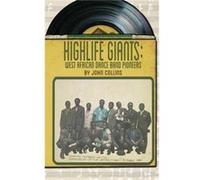 Highlife Giants: West African Dance Band Pioneers