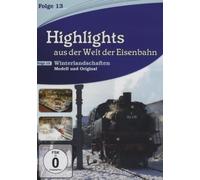 Highlights aus der Welt der Eisenbahn - Winterlandschaften Modell & Original