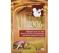 Highlights from the 2006 Brass in Concert Championship [DVD]