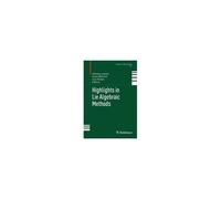Highlights In Lie Algebraic Methods