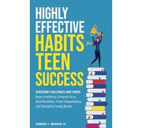 Highly Effective Habits For Teen Success