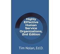 Highly Effective Human Service Organizations, 2nd Edition