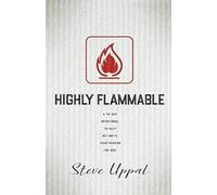 Highly Flammable: A 40-Day Devotional To Help Re-Ignite Your Passion