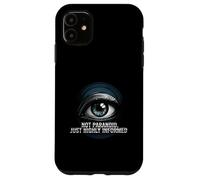 Highly Informed Not Paranoid Eye Design Coque pour iPhone 11