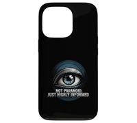 Highly Informed Not Paranoid Eye Design Coque pour iPhone 13 Pro