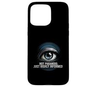 Highly Informed Not Paranoid Eye Design Coque pour iPhone 15 Pro Max