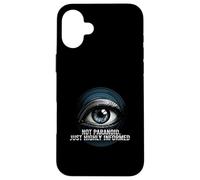 Highly Informed Not Paranoid Eye Design Coque pour iPhone 16 Plus