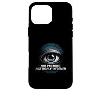 Highly Informed Not Paranoid Eye Design Coque pour iPhone 16 Pro Max