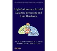 HighPerformance Parallel Database Processing and Grid Databases by Sushant Goel Hardcover Book Clement H. C. Leung, David Taniar, Sushant Goel, Wenny Rahayu (Auteur)
