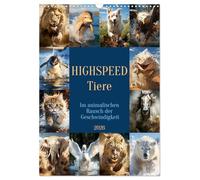Highspeed Tiere (Wandkalender 2026 DIN A3 hoch), CALVENDO Monatskalender: Tiere im Rausch der Geschwindigkeit - KI generiert