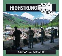 Highstrung - Now Or Never