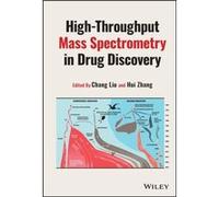 HighThroughput Mass Spectrometry in Drug Discovery HighThroughput Mass Spectrometry in Drug Discovery (Auteur)