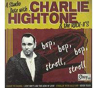 Hightone, Charlie -& the Rock It'S- - A Studio Date with. [Import]