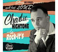 Hightone, Charlie -& the Rock It'S- - Small Out Loud [Import]