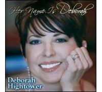 Hightower, Deborah - Her Name Is Deborah