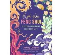 HighVibe Feng Shui by Ashley Cantley Ashley Cantley (Auteur)