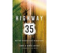 Highway 35: Meeting Disaster Head on With Hope