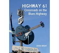 Highway 61: Crossroads on the Blues Highway