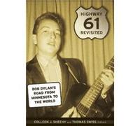 Highway 61 Revisited by Thomas B. Swiss Colleen Sheehy