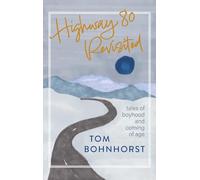 Highway 80 Revisited: Tales of Boyhood and Coming of Age