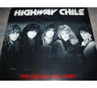 HIGHWAY CHILE - for the wild and lonely LP