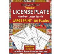 Highway Hunt License Plate Number Search Puzzle Book: Volume 1: License Plate Number Search with Large Print | 8.5 x 11 inches | 101 Puzzles