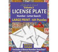 Highway Hunt License Plate Number Search Puzzle Book: Volume 3: License Plate Number Search with Large Print | 8.5 x 11 inches | 101 Puzzles