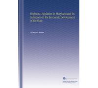 Highway Legislation in Maryland and Its Influence on the Economic Development of the State