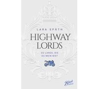 Highway Lords: So lange u mein bist