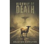 Highway of Death: One Man's Memoir of Revitalizing the Middle East One Sheep at a Time
