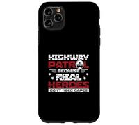 Highway Patrol Parce que les vrais héros n'ont pas besoin de capes drôles Coque pour iPhone 11 Pro Max
