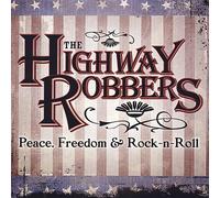 Highway Robbers - Peace Freedom & Rock N Roll